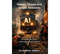 Visions, Values, and Virtual Assistants: AI needs you more than you need to fear it