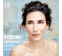 Veronique Gens, Munchner Rundfunkorchester, Herve Niquet – Visions – Alpha