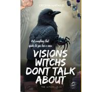 Visions Witches Don’t Talk About: Book Two of The Witcher's Fire