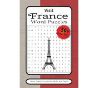 Visit France Word Puzzle Book: Word Searches with Easy to Read Print about France, French Culture, French Cuisine, and More | 6x9 inches 110 Pages | ... … Gift for Vacation, Holidays, and Free Time