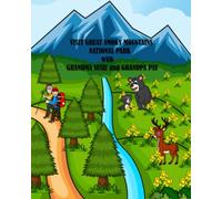 VISIT GREAT SMOKY MOUNTAINS NATIONAL PARK with GRANDMA SUSIE and GRANDPA PAT (Visit the National Parks with Grandma Susie and Grandpa Pat)