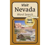 Visit Nevada Word Search: Enjoy Nevada Through Words...The Cities, Landscapes, Points of Interest and More | 6x9, 105 Puzzles | Great For Relaxation