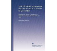 Visit of British educational mission to U.S.A. October to December: Program and events at University of Kentucky, Lexington, Ky., November 21, 1918