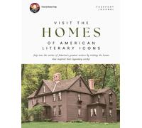 Visit the Homes of American Literary Icons: Step into the stories of America's greatest writers by visiting the homes that inspired their legendary works! (Find A Road Trip Passport Journals)