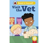 Visit the Vet (Phonics Step 5): Read It Yourself - Level 0 Beginner Reader