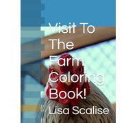 Visit To The Farm Coloring Book!