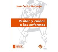 Visitar y cuidar a los enfermos (Obras de Misericordia)