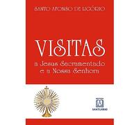 Visitas a Jesus Sacramentado e a Nossa Senhora