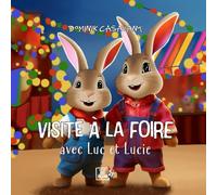 Visite à la foire avec Luc et Lucie (Les aventure de Luc et Lucie)