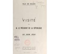 Visite De M. Le Président De La République 30 Juin 1954 (ebook)