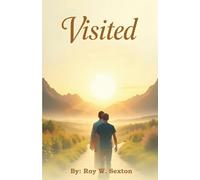 VISITED: An autobiography and the lessons left behind.