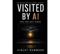 Visited By AI: You Are Not Alone (The Machine Sees You Trilogy)
