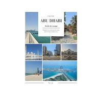 Visiter ABU DHABI: Guide de voyage