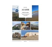 Visiter AGADIR: Guide de voyage