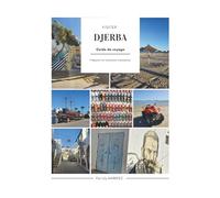 VISITER DJERBA: Guide de voyage