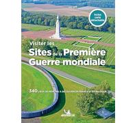 Visiter les sites de la Première Guerre mondiale: France/Belgique (Livres thématiques touristique)