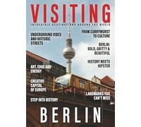VISITING BERLIN: Must-See Landmarks, Secret Spots, and Expert Tips! (Visiting the World)