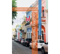 Visiting Puerto Rico: A Guide for Tourists