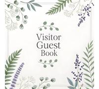 Visitor Guest Book: Floral Record Visitor Details Feedback for Vacation Rentals, AirBnB, Bed & Breakfast, Beach House, Guest House, Cabin Rentals, Lake House