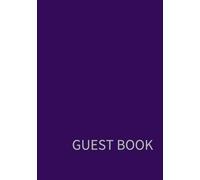 Visitor Guest Book for Holiday Home, Guest House, Air BnB, Vacation Home: (Purple Edition) Perfect for Guests to Leave Feedback, Recommendations and Messages