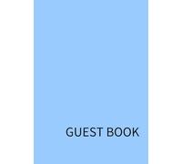 Visitor Guest Book for Holiday Home, Guest House, Air BnB, Vacation Home: (Sky Blue Edition) Perfect for Guests to Leave Feedback, Recommendations and Messages