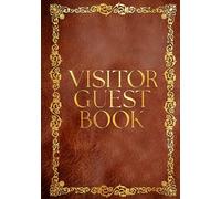 Visitor Guest Book for Vacation Rentals: Short-Term Stay Log for Airbnb, VRBO & Holiday Homes: A Guest Record for Heritage Homes, Historic Properties & Vintage Inns