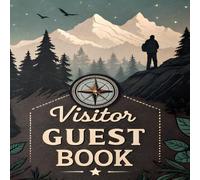 Visitor Guest Book: Record Visitor Details Feedback for Vacation Rentals, AirBnB, Bed & Breakfast, Beach House, Guest House, Cabin Rentals, Lake House