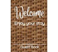 Visitor Guest Book: Welcome Enjoy Your Stay, Sign In Log Book For Vacation Rentals, VRBO, Bed & Breakfast, Guest House, Inn, Hotels, home, Cottage, ... Minimalist, airbnb essentials for hosts