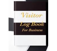 Visitor Log Book for Business, Sign-In Book to Track Guests, Visitors, and Clients, Professional Guest Book for Offices, Salons, Clinics & More: 120 ... Offices, and Service-Based Businesses,