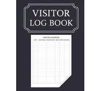 Visitor Log Book: Hardcover Front Desk Sign-In Sheet for Offices, Salons, Clinics, or Events | Track Clients, Guests, Appointments, and Drop-Offs in This Professional Registry