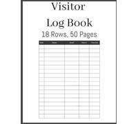Visitor Log Book: Professional Guest Sign-In Register for Business, Office, Events & Security Management. 18 Rows, 50 Pages.