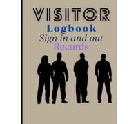 Visitor log book: sign in out records Daily entry record for all visitors 80-pages 8.5×11 in.: Secure and Organized Admission Management System