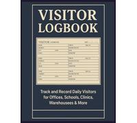 Visitor Log Book: Track Visitors with Ease - 125 Pages | Large Format | Ideal for Offices, Schools, Warehouses & Medical Facilities | Security, Compliance & Office Management