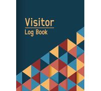 Visitor Log Book: Visitors Signing In Book For Business, Office, Security, Gym, School, Hospital, Hotel And More