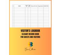 Visitor's Logbook: Elegant Record Book for Guests and Visitors: A Practical and Stylish Guest Book to Record Names, Dates, and Messages for Homes, Offices, and Special Events