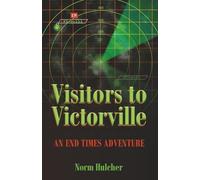Visitors to Victorville: An End Times Adventure