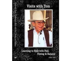 Visits with Tom - Learning to Ride with Feel, Timing and Balance