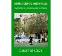 Visões Sobre O Amigo Rádio (ebook)