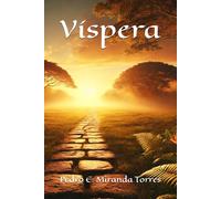 Víspera: Versos de espiritualidad, picardía y esperanza