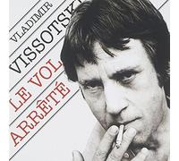 Vissotski, Vladimir - Le Vol Arrete