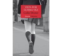 Vista por última vez: Serie del inspector Morse 2 (Nuevos Tiempos / Policiaca)
