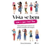 Vista-se Bem Com O Que Você Tem (ebook)