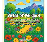 Vistas of Verdure: Stress-Relief Coloring Book for Adults & Teens - 50 Easy Bold Panoramic Landscapes, Forests, Wildlife & Reflective Water: Mindful ... & Calm (Bold & Easy Coloring Books)