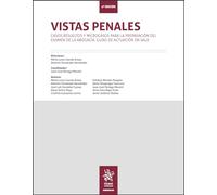 Vistas penales. Casos resueltos y microcasos para la preparación del examen de la abogacía. Guías de actuación en sala 4ª Ed.: 1 (Manuales de Derecho Penal)