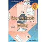 Vistas Y Visualizacion De Formas: Practicas De Dibujo Tecnico 6