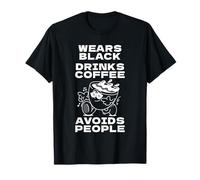 Viste De Negro, Toma Café Y Evita A La Gente Camiseta