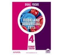 Visual And Audiovisual Arts 4º Eso Dual Focus. Andalucia