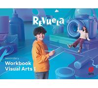 Visual Arts. Workbook. 1 Secondary. Revuela - 9788411201704