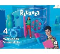 Visual Arts. Workbook. 4 Secondary. Revuela