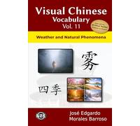 Visual Chinese Vocabulary Vol. 11: Weather and Natural Phenomena (Visual Chinese Vocabulary - Second Edition)